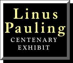 Linus Pauling Centenary Exhibit